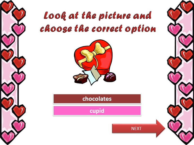 Look at the picture and choose the correct option Try Again Great Job! cupid